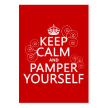 Keep Calm and Pamper Yourself (any color) Business Card Template