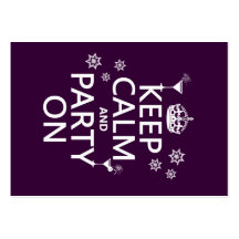Keep Calm and Party On - all colours Business Card Template