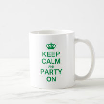 Keep Calm and Party On Coffee Mug