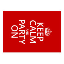Keep Calm and Party On (in any colour) Business Card