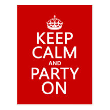 Keep Calm and Party On (in any colour) Postcards