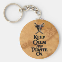 Keep Calm And Pirate On Key Chain