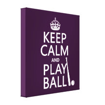 Keep Calm and Play Ball (baseball) (any colour) Stretched Canvas Prints