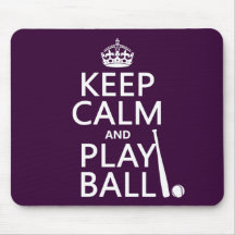 Keep Calm and Play Ball (baseball) (any colour) Mouse Pads