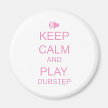 KEEP CALM and PLAY DUBSTEP Fridge Magnets