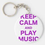 Keep Calm and Play Music Key Chains