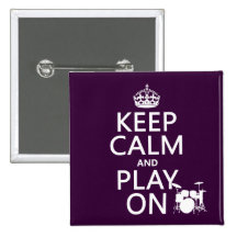 Keep Calm and Play On (drums)(any color) Pins