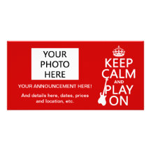 Keep Calm and Play On (guitar)(any color) Custom Photo Card