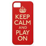 Keep Calm and Play On iPhone 5 Case