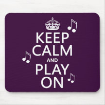 Keep Calm and Play on - music notes - all colours Mousepads