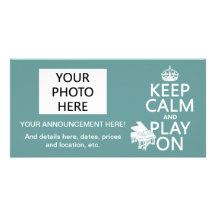 Keep Calm and Play On (Piano)(any background color Personalized Photo Card