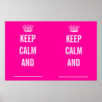 KEEP CALM AND ... POSTERS