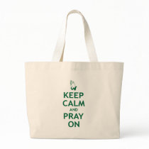 Keep Calm and Pray On Canvas Bags