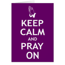 Keep Calm and Pray On Card