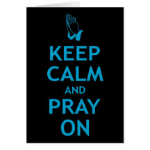 Keep Calm and Pray On Cards