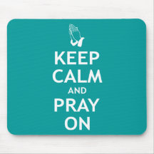 Keep Calm and Pray On Mouse Pad