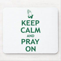 Keep Calm and Pray On Mouse Mats