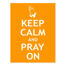 Keep Calm and Pray On Post Cards