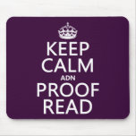 Keep Calm 'and' Proofread (adn) (in any colour) Mousepads