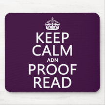 Keep Calm 'and' Proofread (adn) (in any colour) Mousepads