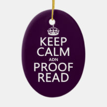 Keep Calm 'and' Proofread (adn) (in any colour) Ornament