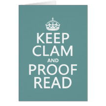Keep Calm and Proofread (clam) (any colour) Card