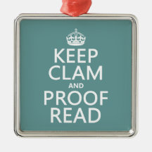 Keep Calm and Proofread (clam) (any colour) Ornaments