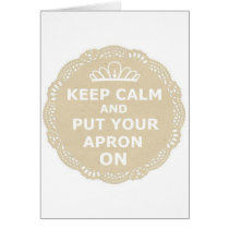 Keep Calm and Put Your Apron On Greeting Card