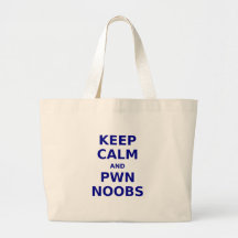 Keep Calm and Pwn Noobs Canvas Bags