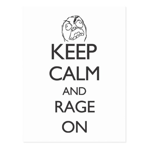 Keep Calm and Rage On Post Card