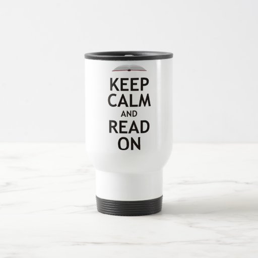 Keep Calm and Read On Coffee Mugs