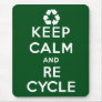 Keep Calm and Recycle Mousepad