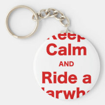 Keep Calm and Ride a Narwhal Key Chain