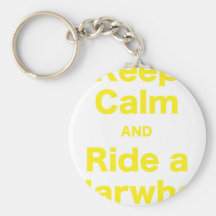 Keep Calm and Ride a Narwhal Key Chains