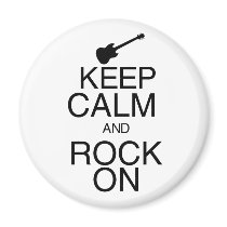 Keep Calm and Rock On