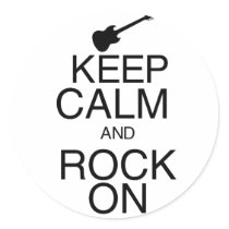 Keep Calm and Rock On