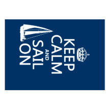 Keep Calm and Sail On - all colours Business Cards