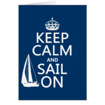 Keep Calm and Sail On - all colours Greeting Cards