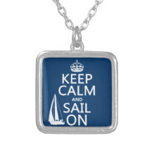 Keep Calm and Sail On - all colours Jewelry