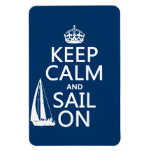 Keep Calm and Sail On - all colours Rectangle Magnets