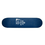 Keep Calm and Sail On - all colours Custom Skateboard