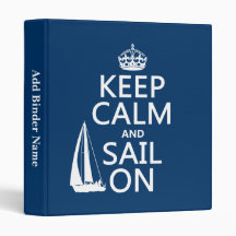 Keep Calm and Sail On - all colours Vinyl Binder