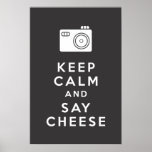 Keep Calm and Say Cheese - Black Posters
