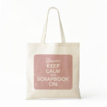 Keep Calm and Scrapbook On Tote 2, Inverted Pink bags