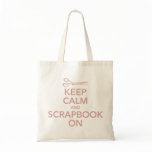 Keep Calm and Scrapbook On Tote 2, Pink bags