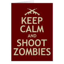 Keep Calm and Shoot Zombies Cards