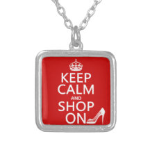 Keep Calm and Shop On - all colours Necklaces