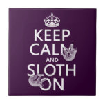 Keep Calm and Sloth On Ceramic Tile