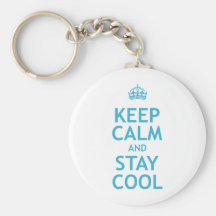 Keep Calm and Stay Cool Key Chains