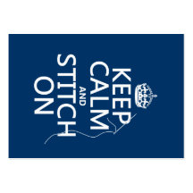 Keep Calm and Stitch On (all colours) Business Card
